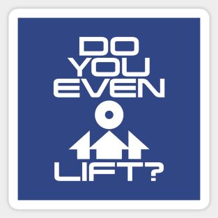 Do You Even Lift? Sticker